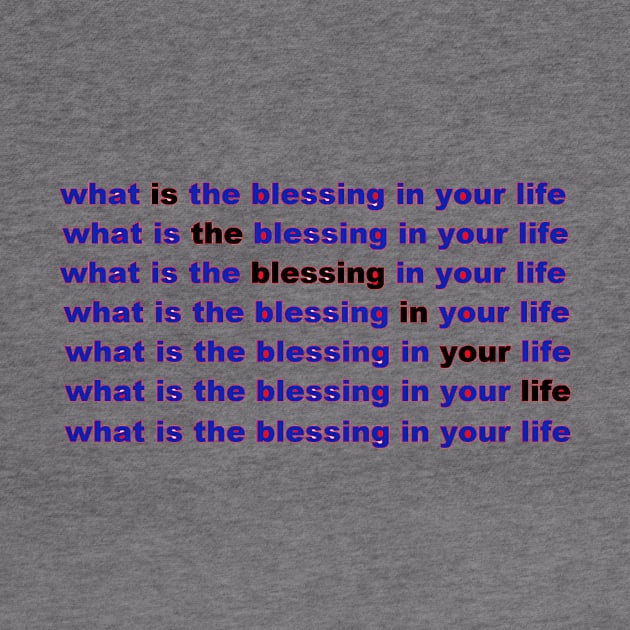 what is the blessing in your life by hypnonaut